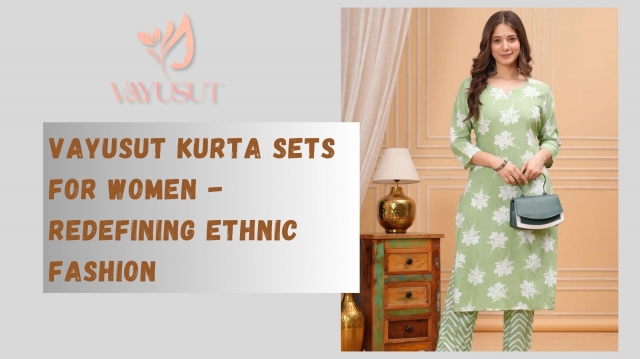 Vayusut Kurta Sets for Women - Redefining Ethnic Fashion