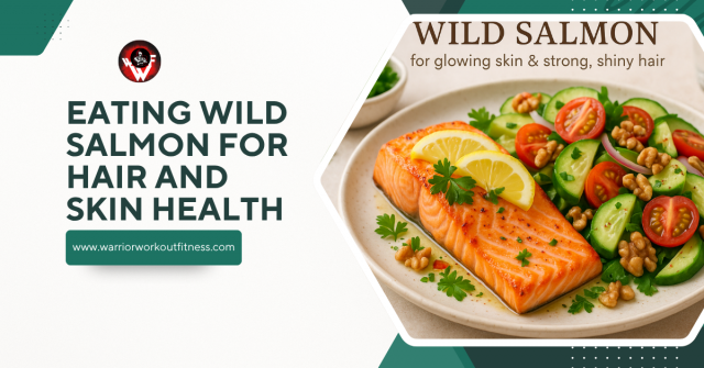 Eating Wild Salmon for Hair and Skin Health