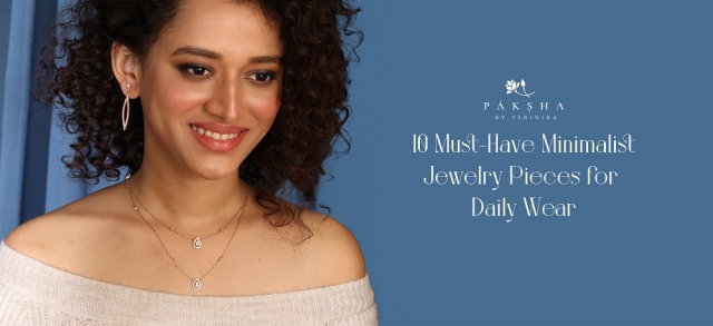 10 Must-Have Minimalist Jewelry Pieces for Daily Wear