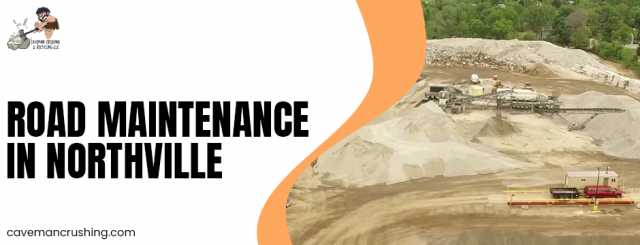Reliable Road Maintenance in Northville & Premium Construction Materials in MI by Caveman Crushing