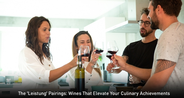 The 'Leistung' Pairings: Wines That Elevate Your Culinary Achievements