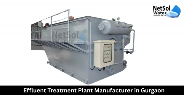 Effluent Treatment Plant Manufacturer in Gurgaon: Your Trusted Partner in Sustainable Wastewater Solutions