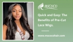 Quick and Easy: The Benefits of Pre-Cut Lace Wigs.