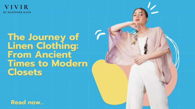 The Journey of Linen Clothing: From Ancient Times to Modern Closets