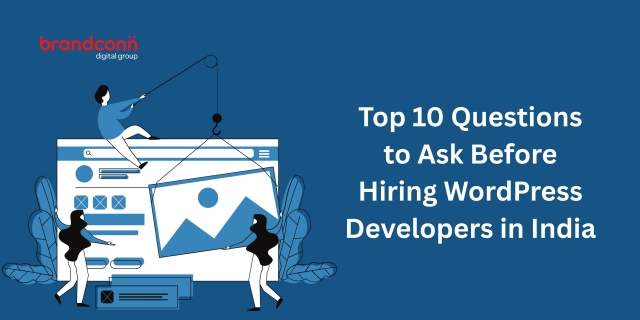 Top 10 Questions to Ask Before Hiring WordPress Developers in India