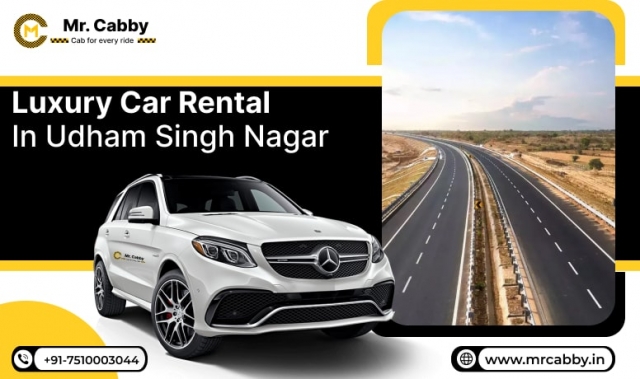Complete Guide to Booking a Luxury Car Rental in Udham Singh Nagar - Mr. Cabby