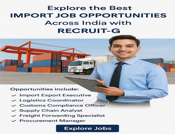 Explore the Best Import Job Opportunities Across India with Recruit-G