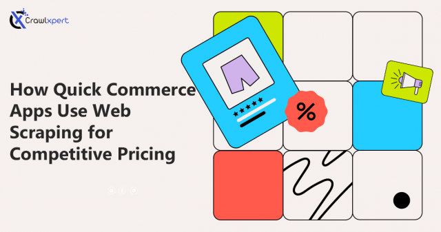 How Quick Commerce Apps Use Web Scraping for Competitive Pricing