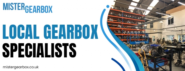 Why Trusting Local Gearbox Specialists Can Save You Time, Money & Stress