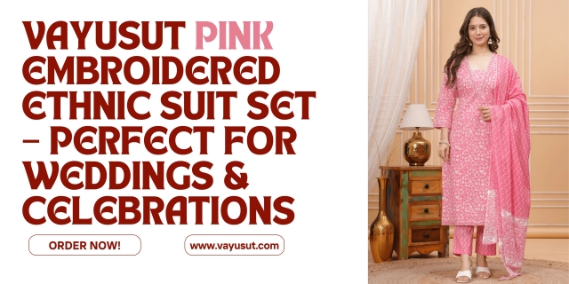 Vayusut Pink Embroidered Ethnic Suit Set – Perfect for Weddings & Celebrations