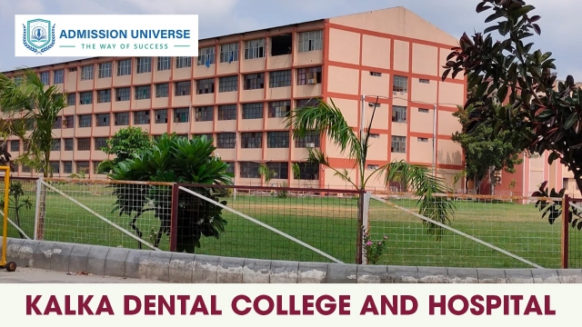 Why Choose Kalka Dental College and Hospital for Your BDS Journey?