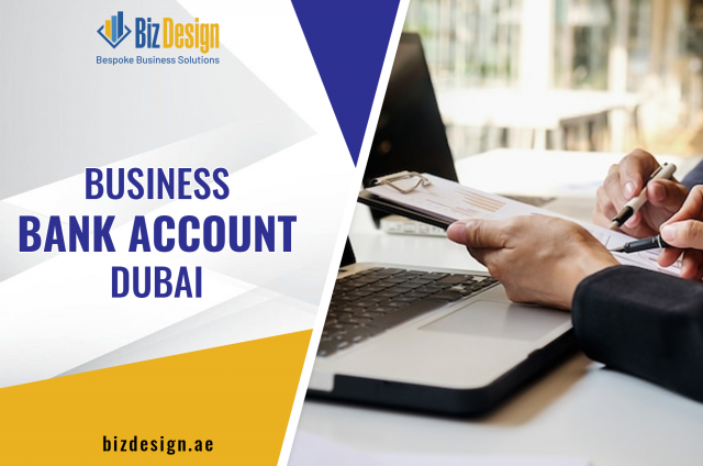 Everything You Need to Know About Opening a Business Bank Account Dubai in 2025
