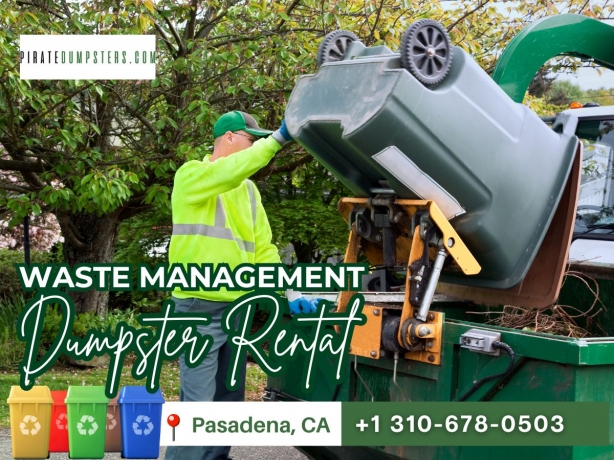Quick Dumpster Rental Pasadena CA – For All Your Waste Removal Needs
