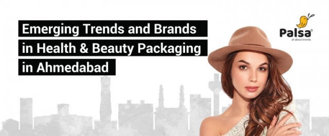 Emerging Trends and Brands in Health & Beauty Packaging in Ahmedabad