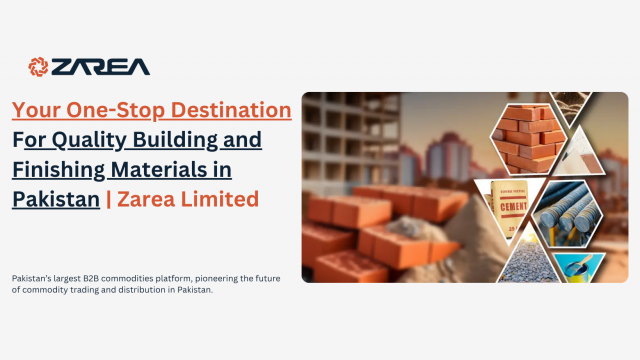 Your One-Stop Destination for Quality Building and Finishing Materials in Pakistan | Zarea Limited