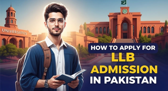 How to Apply for LLB Admission in Pakistan