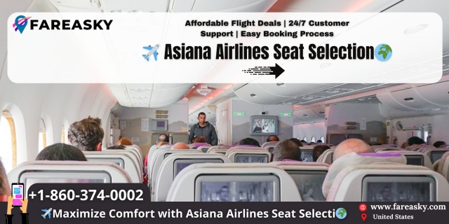Asiana Airlines Seat Selection: Choose the Best Seat with Ease