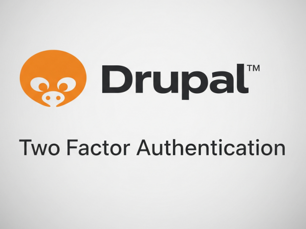 Two-Factor Authentication in Drupal: A Complete Guide to Securing Your Website