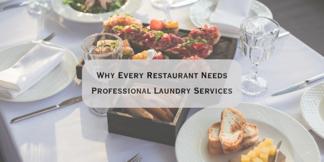 Why Every Restaurant Needs Professional Laundry Services?