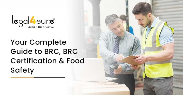 Your Complete Guide to BRC, BRC Certification & Food Safety