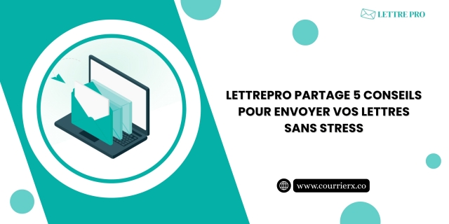 Lettrepro Partage 5 Conseils Pour Envoyer Vos Lettres Sans Stress