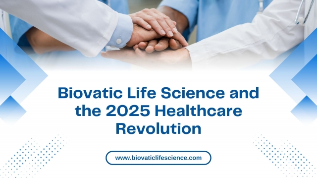 Biovatic Life Science and the 2025 Healthcare Revolution