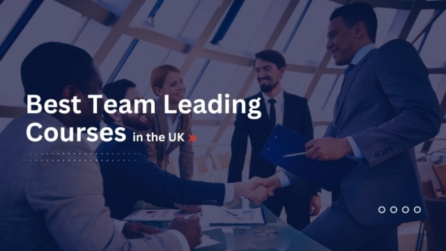 Best Team Leading Courses in the UK
