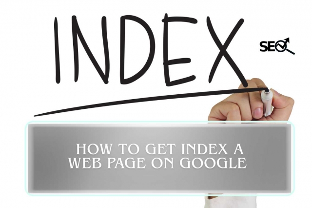How to Get Index a Web page on Google 