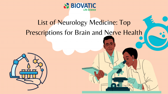 List of Neurology Medicine: Top Prescriptions for Brain and Nerve Health