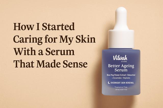 How I Started Caring for My Skin With a Serum That Made Sense
