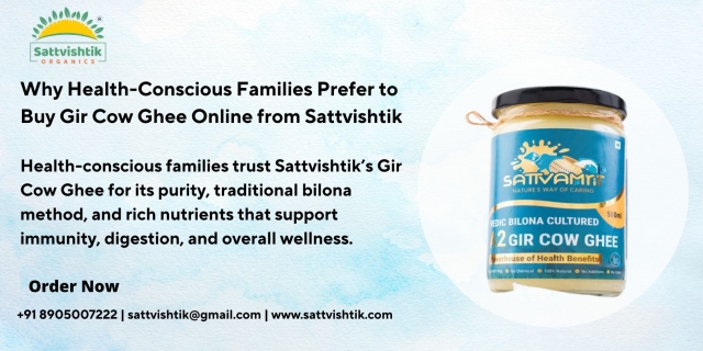 Why Health-Conscious Families Prefer to Buy Gir Cow Ghee Online from Sattvishtik