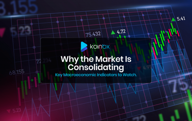 Why the Market Is Consolidating: Key Macroeconomic Indicators to Watch