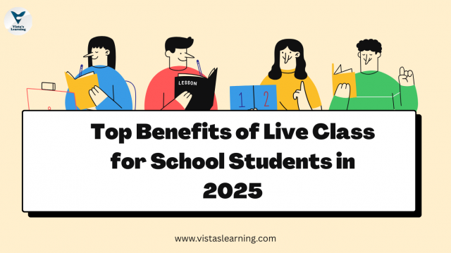 Top Benefits of Live Class for School Students in 2025
