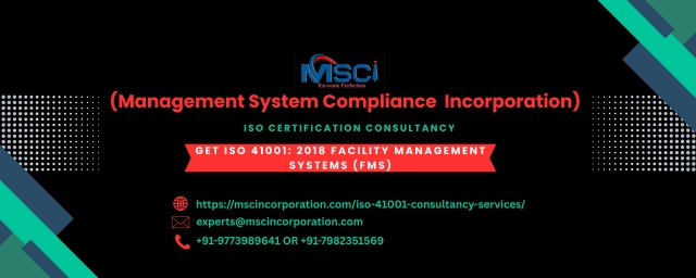 MSCi ISO 41001 Certification Consultancy Services: Roadmap to Facility Management Excellence