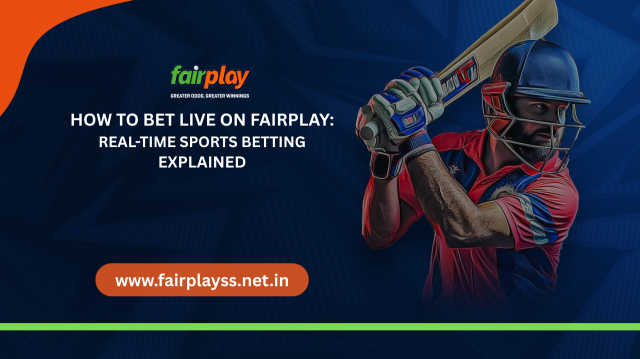 How to Bet Live on Fairplay: Real-Time Sports Betting Explained