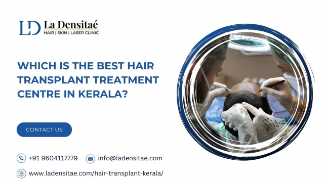 Which Is the Best Hair Transplant Treatment Centre in Kerala?