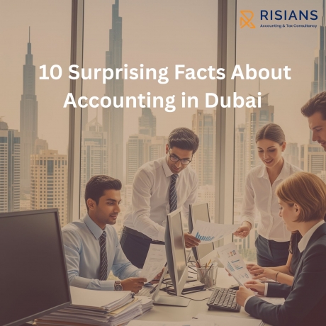 10 Surprising Facts About Accounting in Dubai You Should Know