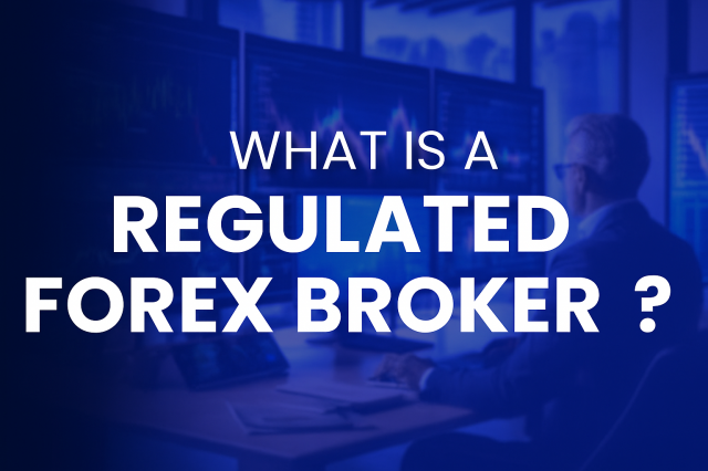 Regulated Forex Brokers | Trade Safely with Trusted Platforms