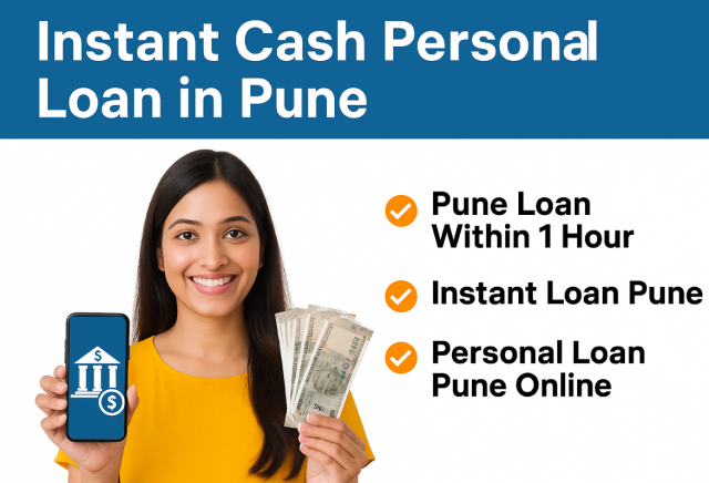 Instant Cash Personal Loan in Pune – Quick Loans Within 1 Hour