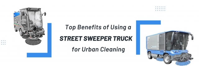 Top Benefits of Using a Street Sweeper Truck for Urban Cleaning
