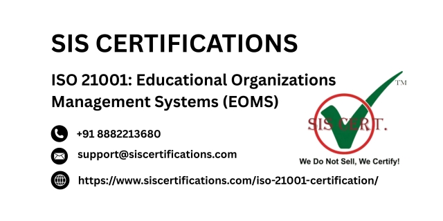 ISO 21001 Certification: Elevating Educational Standards with SIS Certifications