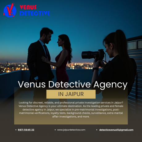 Confidential & Professional Private Detective in Jaipur – Venus Detective Agency