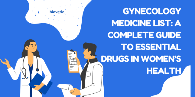Gynecology Medicine List: A Complete Guide to Essential Drugs in Women’s Health
