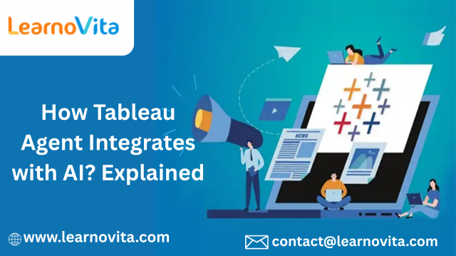 What is Tableau Agent and How it is Integrated, Explained?