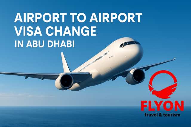 30/60 Days A2A Visa Change in Abu Dhabi: The Ultimate Guide for Tourists, Expats & Job Seekers