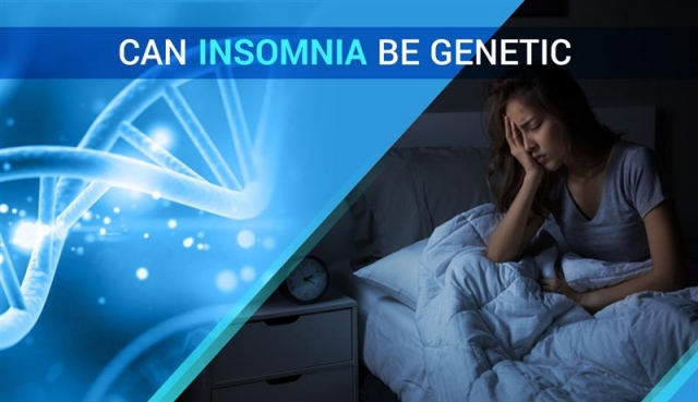 Can Insomnia be Genetic