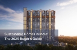 Sustainable Homes in India: The 2025 Buyer’s Guide