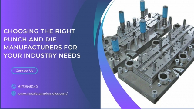 Choosing the Right Punch and Die Manufacturers for Your Industry Needs 