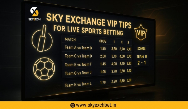 Sky Exchange VIP Tips for Live Sports Betting