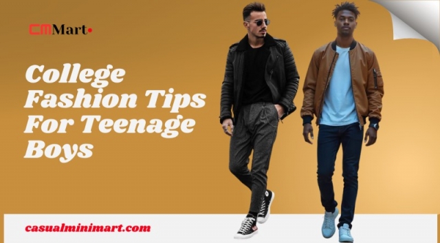 College Fashion Tips For Teenage Boys